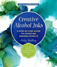 Creative Alcohol Inks (Paperback, 2020)