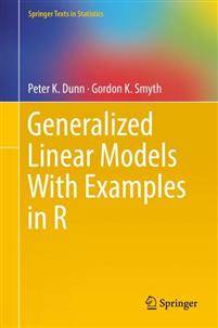 Generalized Linear Models with Examples in R (Inbunden, 2018)