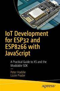 Esp32 IoT Development for ESP32 and ESP8266 with JavaScript (Häftad, 2020)