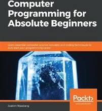 Computer Programming for Absolute Beginners (Häftad, 2020)