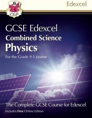 Grade 9-1 GCSE Combined Science for Edexcel Physics.