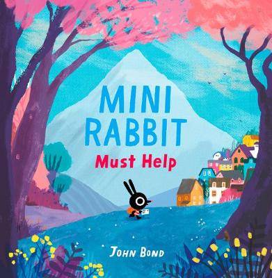 Mini Rabbit Must Help (Häftad, Inbunden, 2019)