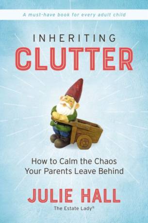 Inheriting Clutter: How to Calm the Chaos Your Parents.