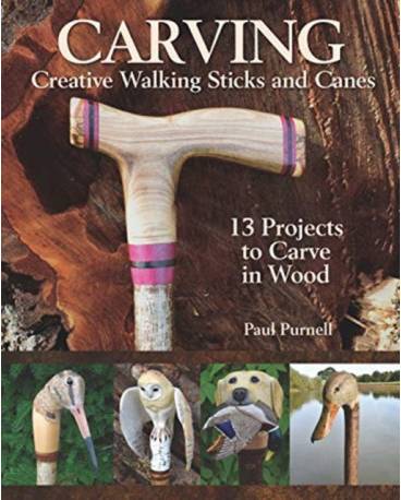 Carving Creative Walking Sticks and Canes: 10 Projects.