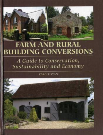 Farm and Rural Building Conversions: A Guide to... (Hardcover, 2012)