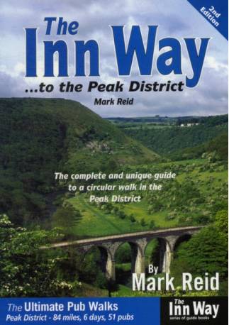 The Inn Way... to the Peak District: The Complete and.