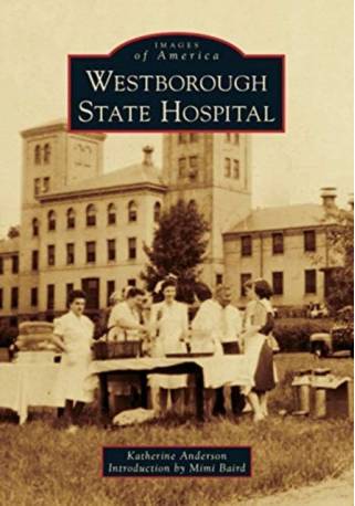 Hospital WESTBOROUGH STATE HOSPITAL