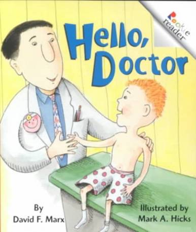 Hello, Doctor (A Rookie Reader)
