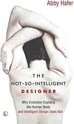The Not-So-Intelligent Designer: Why Evolution Explains.