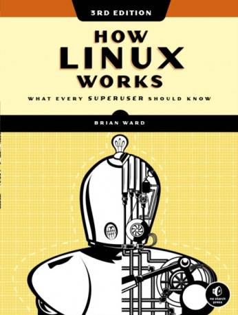 How Linux Works, 3rd Edition (Häftad, 2020)