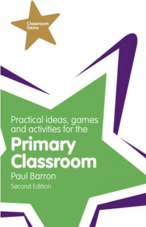 Practical Ideas, Games and Activities for the Primary.