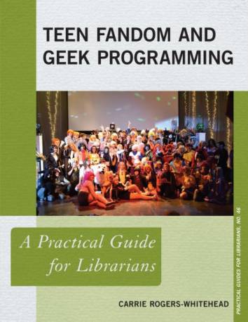 Teen Fandom and Geek Programming: A Practical Guide for.