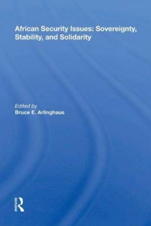 African Security Issues: Sovereignty, Stability, And.