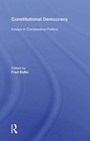 Constitutional Democracy: Essays In Comparative Politics