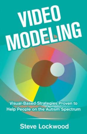 Video Modeling: Visual-Based Strategies Proven to Help.