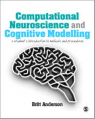 Computational Neuroscience and Cognitive Modelling: A... (Inbunden, 2014)