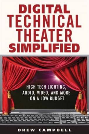 High tech Digital Technical Theater Simplified: High Tech.