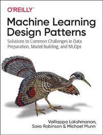 Machine Learning Design Patterns (Paperback, 2020)