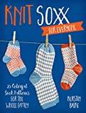 Knit Soxx for Everyone: 25 Colorful Sock Patterns for.