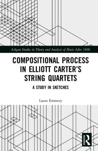 Compositional Process in Elliott Carter's String... (Inbunden, 2019)