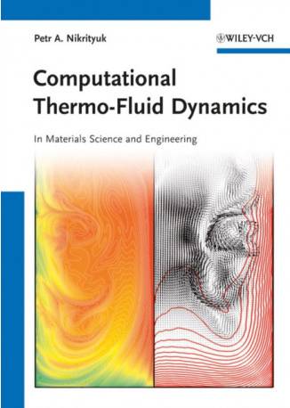 Computational Thermo-Fluid Dynamics: In Materials... (Inbunden, 2011)