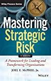 Mastering Strategic Risk: A Framework for Leading and... (Inbunden, 2014)