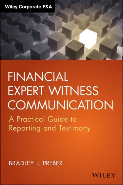 Financial Expert Witness Communication: A Practical... (Inbunden, 2014)