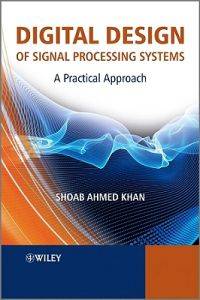 Digital Design of Signal Processing Systems: A Practical... (Inbunden, 2011)