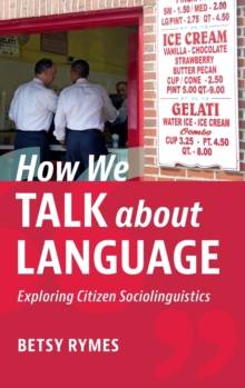 How We Talk about Language: Exploring Citizen... (Inbunden, 2020)