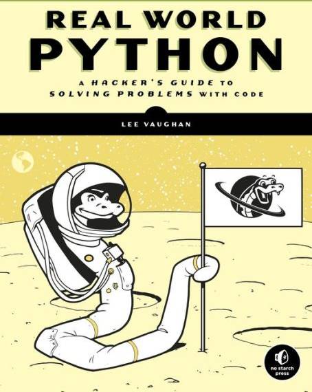 Real-world Python: A Hacker's Guide to Solving Problems. (Paperback, 2020)