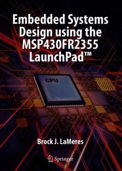 Launchpad Embedded Systems Design using the MSP430FR2355 LaunchPad... (Hardcover, 2020)