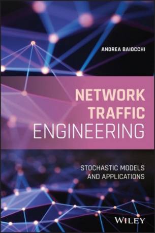 Network Traffic Engineering: Stochastic Models and... (Inbunden, 2020)