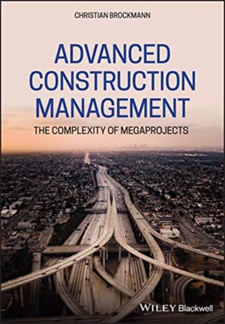 Advanced Construction Project Management: The Complexity... (Inbunden, 2020)