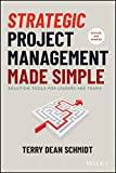 Strategic Project Management Made Simple: Solution Tools... (Inbunden, 2021)