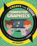 Create the Code: Computer Graphics (Häftad, 2021)