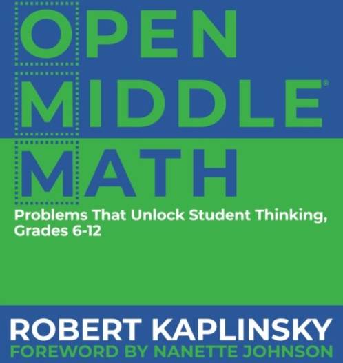 Open Middle Math: Problems That Unlock Student Thinking,. (Paperback, 2019)
