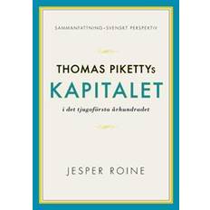 Kapitalet i det 21:a århundradet av Thomas Piketty - sammanfattning och svenskt perspektiv (Capital in the Twenty-First Century) (E-bok)