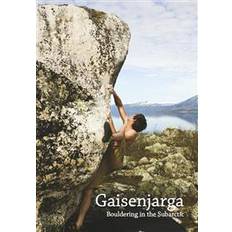 Bouldering Gaisenjarga: bouldering in the Subarctic (Häftad, 2014)