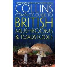 Collins Complete British Mushrooms and Toadstools: The Essential Photograph Guide to Britain's Fungi (Collins Complete Guides)