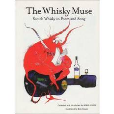 The Whisky Muse: Scotch Whisky in Poem and Song