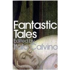 Fantastic Tales: Visionary and Everyday (Penguin Modern Classics) (Paperback, 2009)