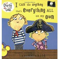 Charlie and lola I Can Do Anything That's Everything All on My Own (Charlie & Lola (8x8)) (Paperback)