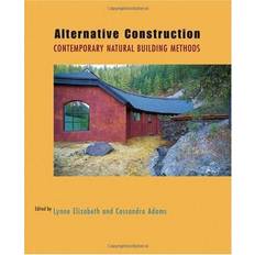 Alternative Construction: Contemporary Natural Building Methods