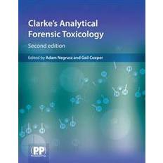 Clarkes Clarke's Analytical Forensic Toxicology (Hæftet, 2013)