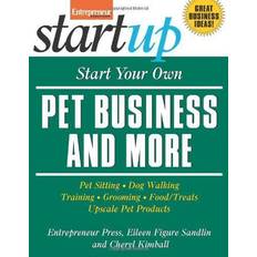 Books Start Your Own Pet Business and More (Entrepreneur Magazine's Start Ups)