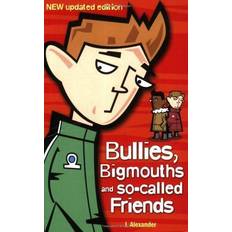 Bullies, Bigmouths and So-called Friends (Paperback, 2006)