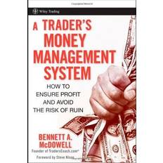 A Trader's Money Management System: How to Ensure Profit and Avoid the Risk of Ruin (Wiley Trading)