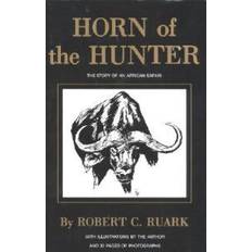 Ruark Horn of the Hunter: The Story of an African Safari (Inbunden, 1997)