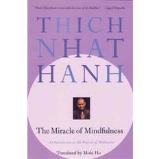The miracle of mindfulness The Miracle of Mindfulness (Häftad, 1999)