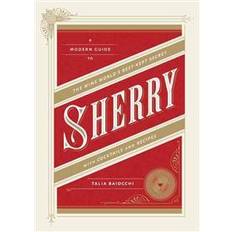Sherry Sherry with Cocktails and Recipes (Inbunden, 2014)